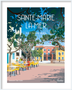 Affiche SAINTE-MARIE-LA-MER • Place du vieux village • Vieilles pierres & sable fin