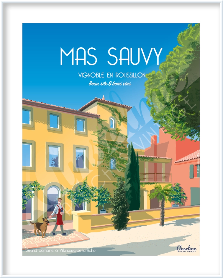 Affiche MAS SAUVY • Vignoble en Roussillon • Beaux sites & bons vins 