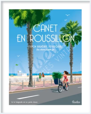 Affiche CANET EN ROUSSILLON • Station balnéaire remarquable • Eau claire & sable fin • Ici la baignade est en pente douce