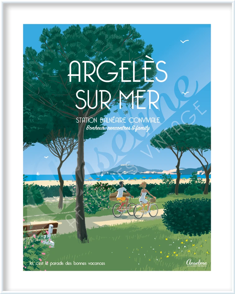 Affiche ARGELES SUR MER • Station balnéaire conviviale • Bonheur, rencontres & family