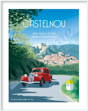 Affiche CASTELNOU • Beau village féodal • Magnifique, historique & touristique
